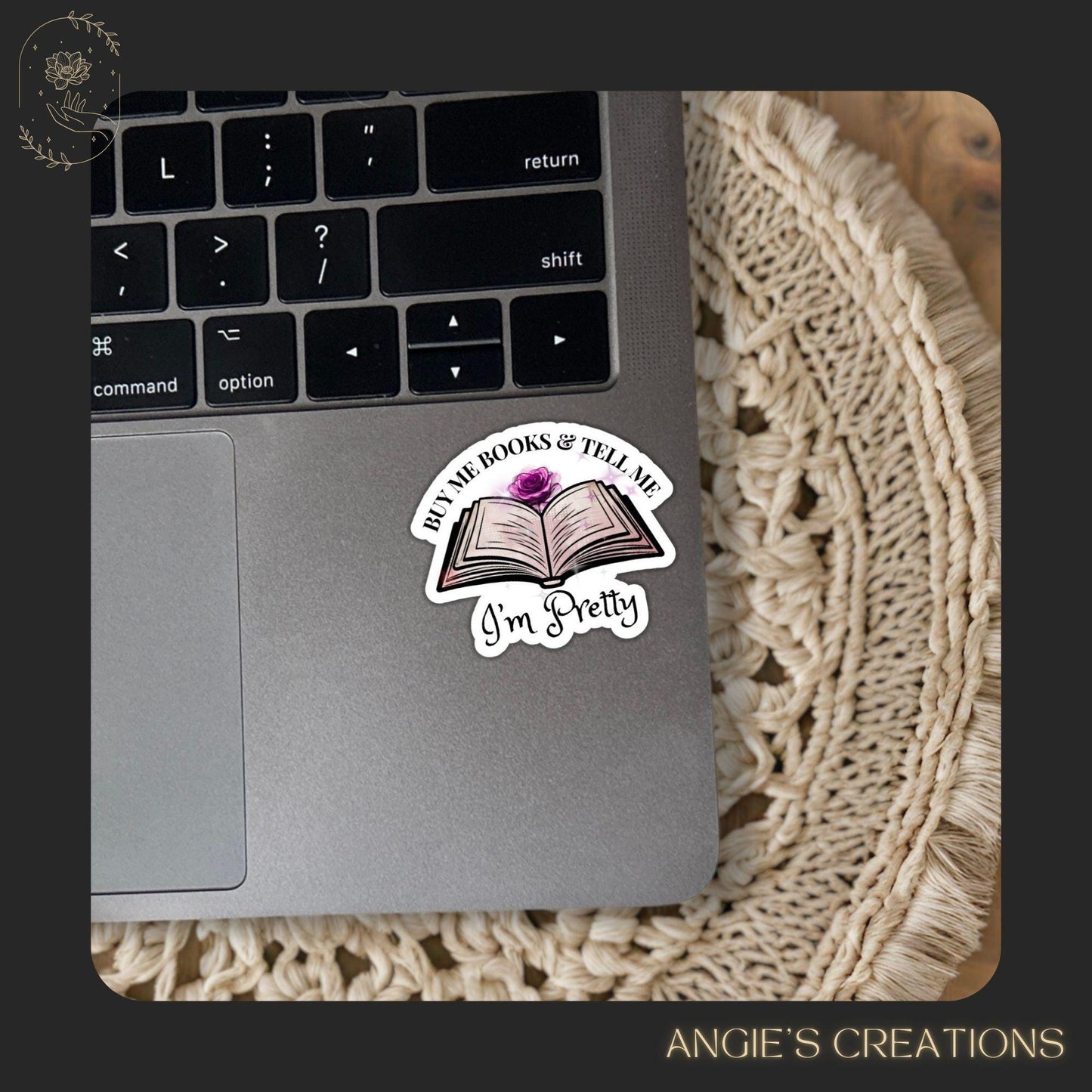 Add a touch of bookish humor to your reading nook with this Buy Me Books & Tell Me I’m Pretty vinyl sticker. Perfect for romantasy fans and fantasy readers of ACOTAR, Powerless, or Rebel Witch; a fun way to decorate laptops, journals, or planners.