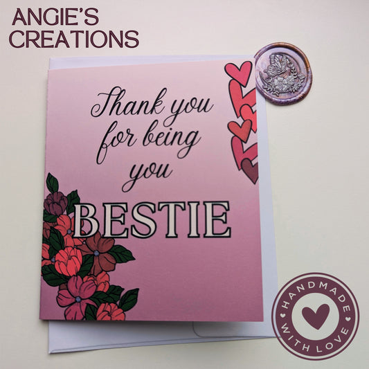 Thank You for Being You BESTIE Card | Handmade A2