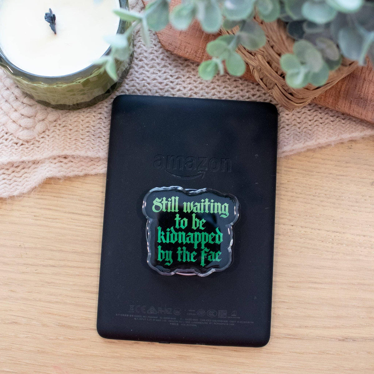Still Waiting to be Kidnapped by the Fae Acrylic Kindle Grip & Sticker Bundle | MagSafe, Metal Ring Included | Phone or E-Reader Handle Gift