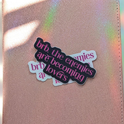 BRB Enemies are Becoming Lovers Sticker, 3" Book Trope Waterproof Dishwasher Safe Decals, Romantasy ACOTAR Lover Reader Gift