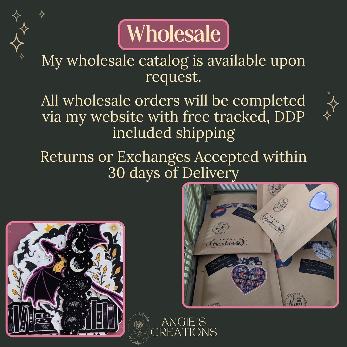 Angie's Creations wholesale info card: catalog available upon request, orders fulfilled through the website with free tracked DDP included shipping, and returns or exchanges accepted within 30 days of delivery. Handmade kraft packaging with dragon and moon sticker seals, plus a bookshelf and bat winged dragon sticker shown. Romantasy and bookish wholesale accessories for retailers.