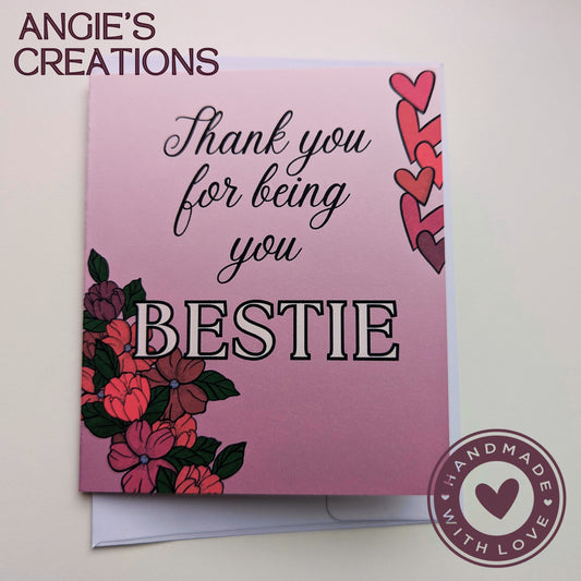 Thank You for Being You BESTIE Card | Handmade A2