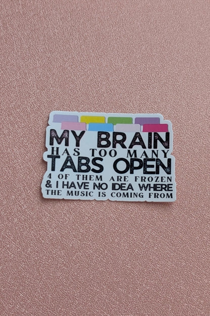 Sticker with text about too many tabs open on a pink background