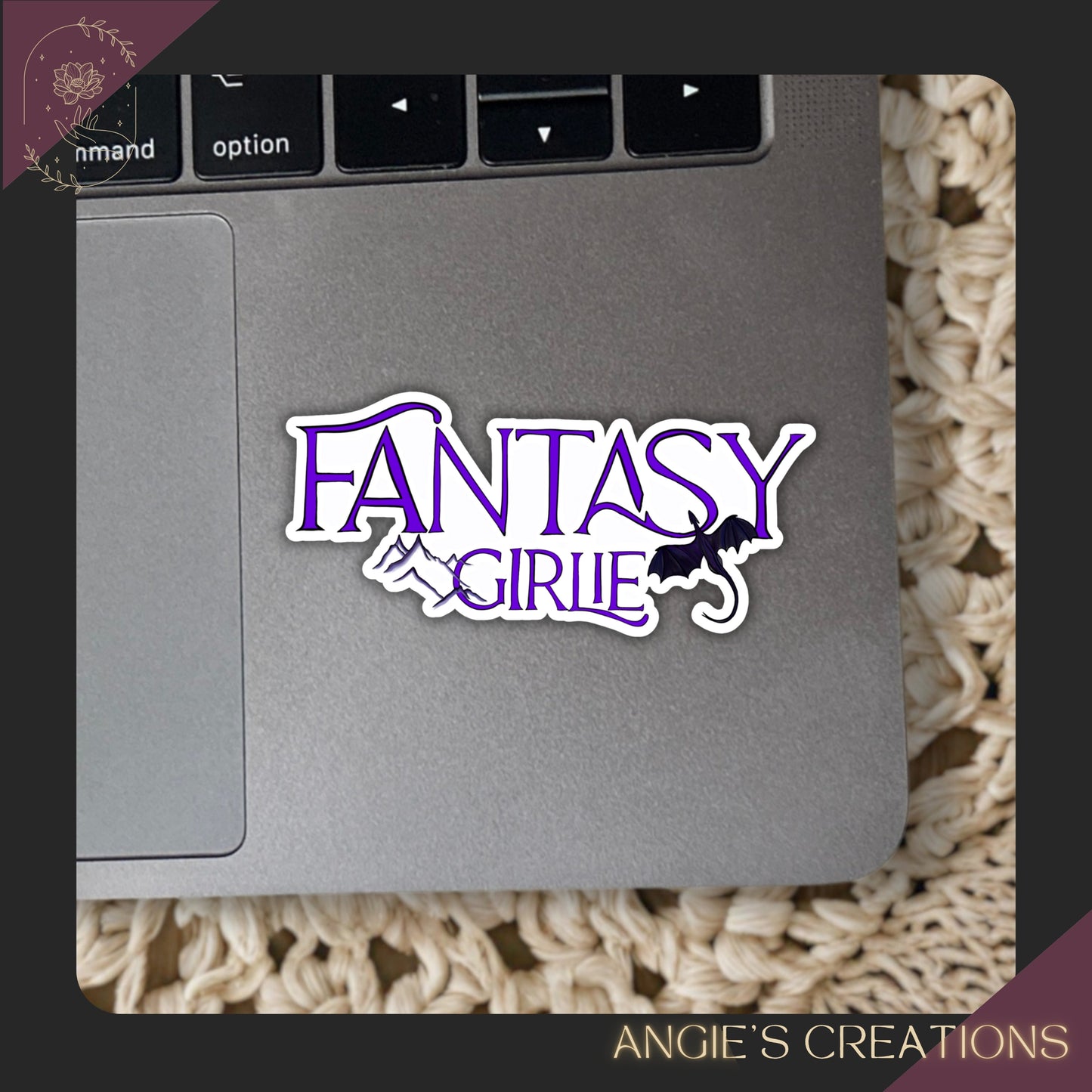 Sticker with 'Fantasy Girlie' design on a laptop trackpad, branded 'Angie's Creations'.