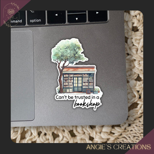 Can't be Trusted in a Bookshop Vinyl Sticker